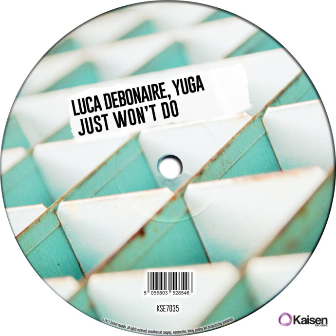 Luca Debonaire & Yuga - Just Won't Do