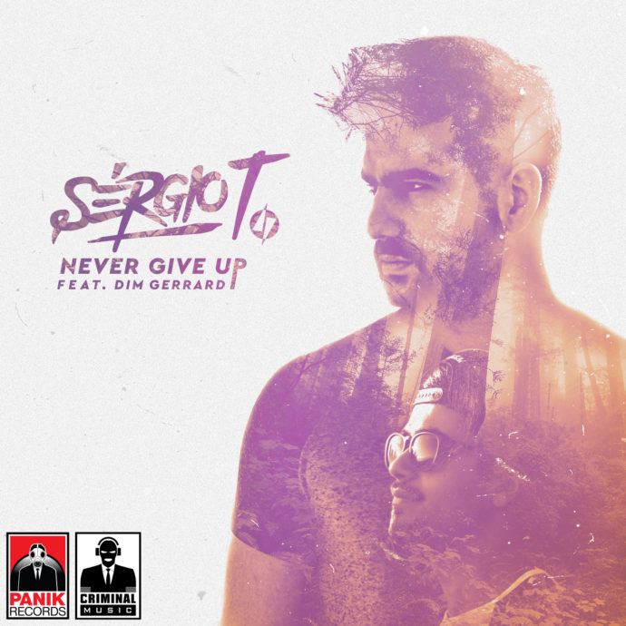 Sergio T feat. Dim Gerrard – Never Give Up